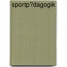 Sportp�Dagogik door Mads P. S�rensen
