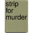Strip for Murder