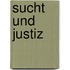 Sucht Und Justiz