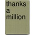 Thanks a Million