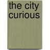 The City Curious door Jean De Bosschere