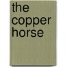 The Copper Horse door Vina Green