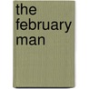 The February Man by Ernest Lawrence Rossi