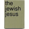 The Jewish Jesus door Sebastian Schfer