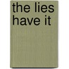 The Lies Have It door Jill Edmondson