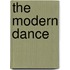 The Modern Dance