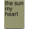 The Sun My Heart door Thich Nhat Hanh