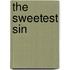 The Sweetest Sin