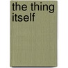 The Thing Itself door geb. Peter