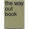 The Way Out Book door Dce John-roger