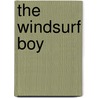 The Windsurf Boy by Bel Mooney