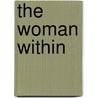 The Woman Within door Rafael E. Lopez-Corvo