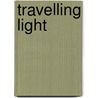 Travelling Light door Jean H. Morin