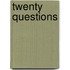 Twenty Questions