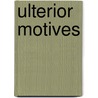 Ulterior Motives by Lucienne Joy