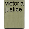 Victoria Justice door Sarah Tieck