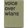 Voice Over Wlans door Michael F. Finneran
