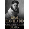 What Diantha Did door Gilman