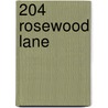 204 Rosewood Lane by Debbie Macomber