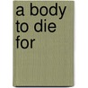 A Body to Die For door Kimberly Raye