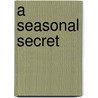 A Seasonal Secret door Diana Hamilton