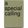 A Special Calling door Mha Fache Jimmie L. Clay