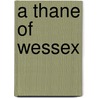 A Thane of Wessex by Charles Watts Whistler