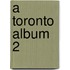 A Toronto Album 2