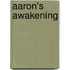 Aaron's Awakening
