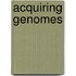 Acquiring Genomes