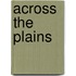 Across the Plains