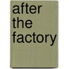 After the Factory door James J. Connolly