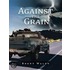 Against the Grain
