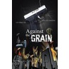Against the Grain door Alfonzo Wilson