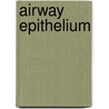 Airway Epithelium door Jon C. Widdicombe