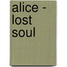 Alice - Lost Soul door Surreal