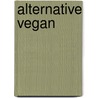 Alternative Vegan door Dino Sarma Weierman