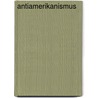 Antiamerikanismus door Friederike Haumann