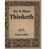 As a Man Thinketh