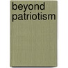 Beyond Patriotism door James R. Flynn
