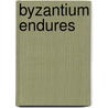 Byzantium Endures door Michael Moorcock