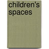 Children's Spaces door J. Dianne Garner
