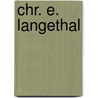 Chr. E. Langethal by John Szabo