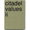 Citadel Values Ii door Robert E. Freer