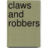 Claws and Robbers door Susan Rae Glass