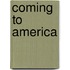 Coming to America