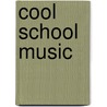 Cool School Music door Karen Latchana Kenney