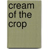 Cream of the Crop door Ms Peach