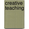 Creative Teaching door Horner Chris