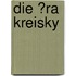 Die �Ra Kreisky